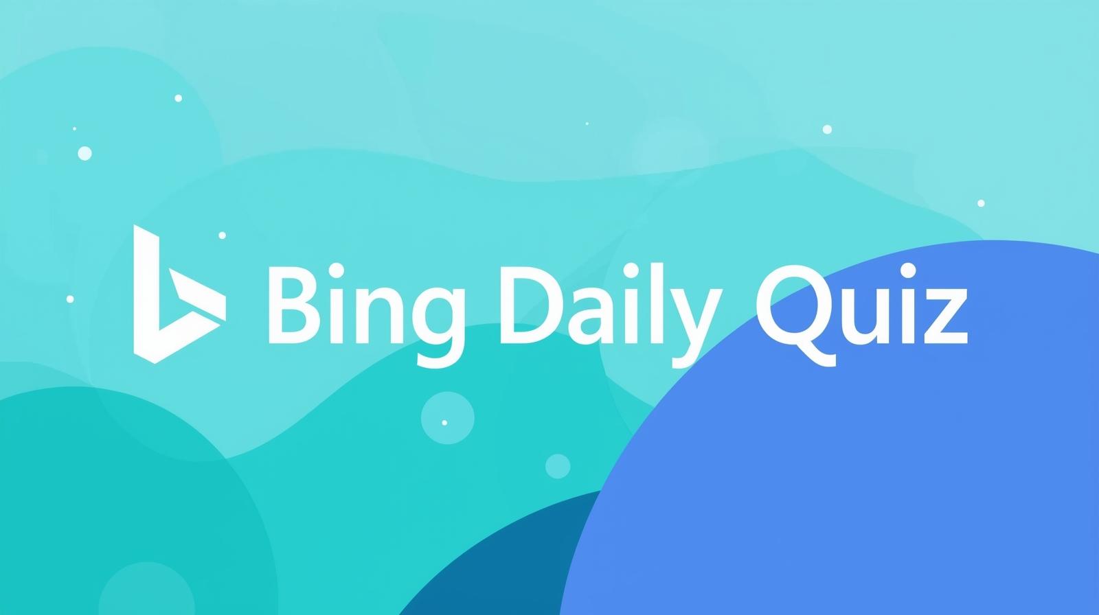 Bing Daily Quiz